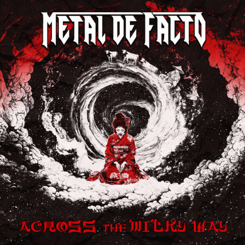 Metal De Facto : Across the Milky Way